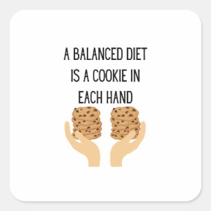 Een evenwichtige diet is een koekje in elke hand vierkante sticker