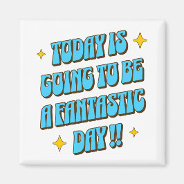 Een fantastische dag magneet