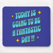 Een fantastische dag muismat (Voorkant)