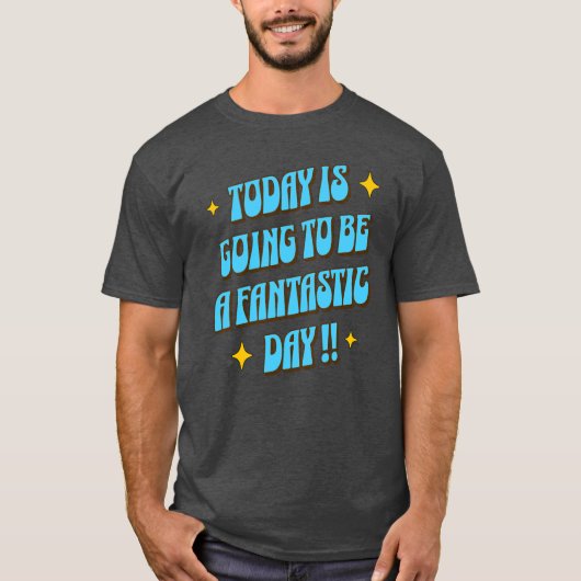 Een Fantastische Dag T-shirt (Voorkant)