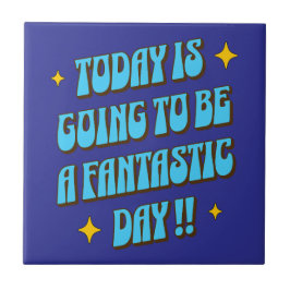 Een fantastische dag tegeltje