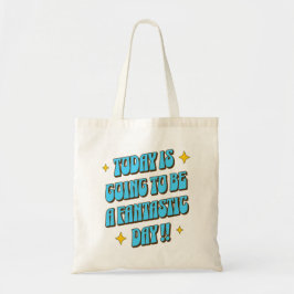 Een fantastische dag tote bag