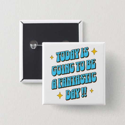 Een fantastische dag vierkante button 5,1 cm (Voorkant /achterkant)