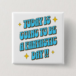 Een fantastische dag vierkante button 5,1 cm