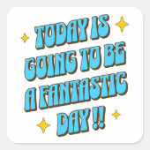 Een fantastische dag vierkante sticker (Voorkant)