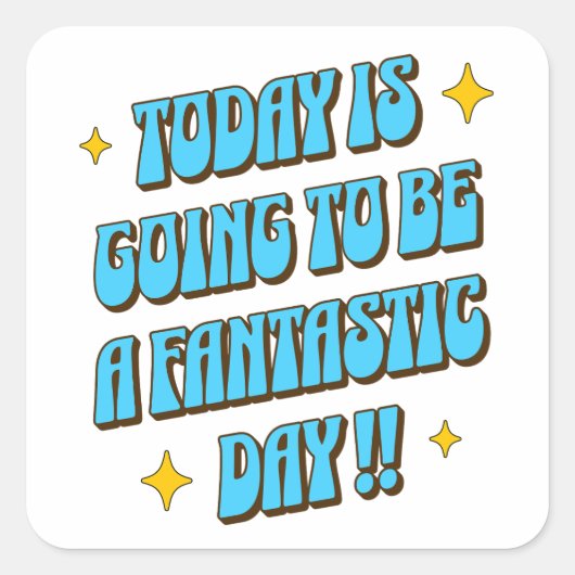 Een fantastische dag vierkante sticker (Voorkant)