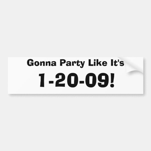 Een feest zoals het is, 1-20-09. bumpersticker (Voorkant)