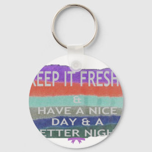 Een fijne dag en een betere avond om het vers te h sleutelhanger