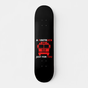 EEN FIRETRUCK VOOR JE, gewoon grappig. Persoonlijk Skateboard
