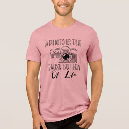 Een Foto Is De Pauzeknop Van Het Leven Tri-Blend Shirt