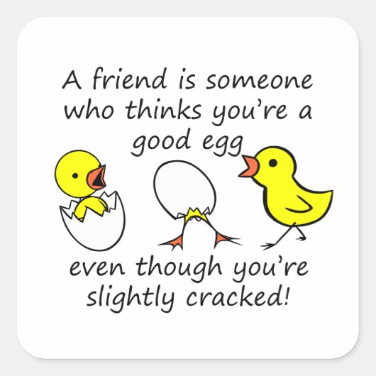 Een Friend Funny Chicken Eggs Vierkante Sticker (Voorkant)