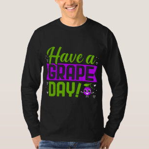 Een fruitoverval op een druivendag hebben t-shirt
