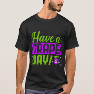 Een fruitoverval op een druivendag hebben t-shirt