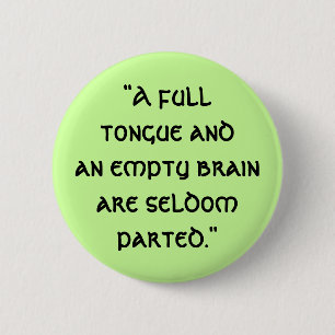 "Een fulltong en een lege hersenar... - Gepersonal Ronde Button 5,7 Cm