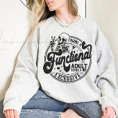 Een functionele volwassene zijn lijkt een beetje o t-shirt