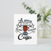 Een gangetje is een schreeuw om koffie briefkaart (Staand voorkant)