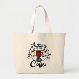 Een gangetje is een schreeuw om koffie grote tote bag
