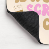 Een gangetje is een stille schreeuw om de koffiero muismat (Hoek)