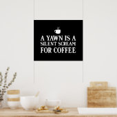 Een gangetje is een stille schreeuw om koffie poster (Keuken)