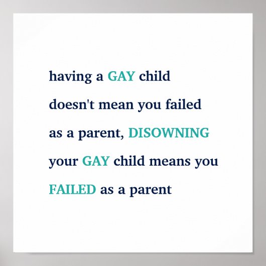 Een Gay Child Love LGBT Pride Ouderschap Quote Poster (Voorkant)