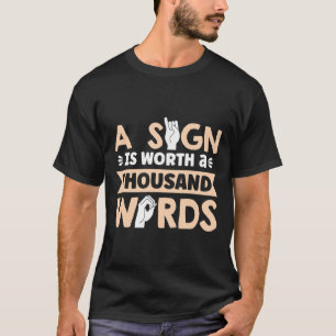 Een Gebaar Is Duizend Woorden waard Amerikaanse Ge T-shirt