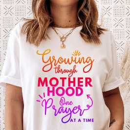 Een gebed per keer door de moederschap kweken t-shirt