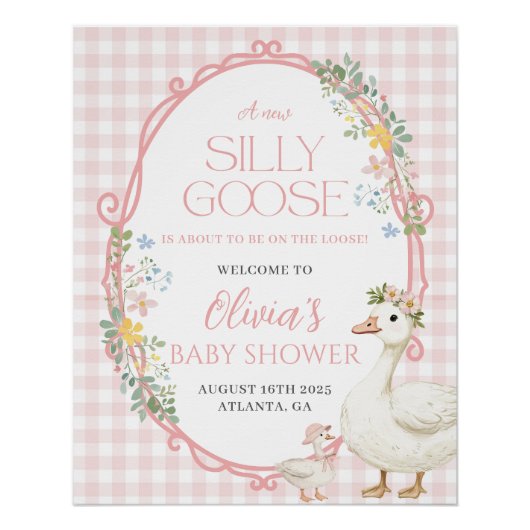Een Gekke Goose Girl Baby shower welkomstbord Perfect Poster (Voorkant)