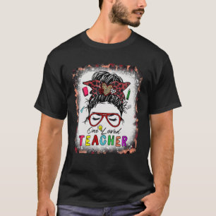 Een geliefde leraar Messy Bun Hair Bleaching Valen T-shirt