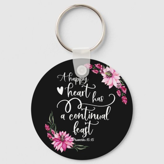 Een gelukkig hart heeft een continu feest sleutelhanger (Voorkant)