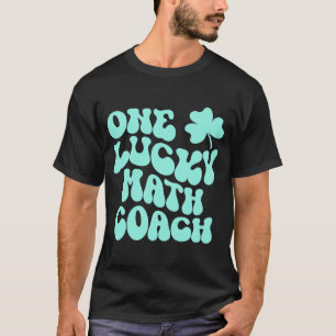 Een gelukkige Wiskunde Coach St Patrick's Day Teac T-shirt