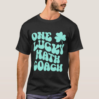 Een gelukkige Wiskunde Coach St Patrick's Day Teac T-shirt