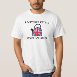 Een geobserveerde kettle heeft nooit de Britse the T-shirt