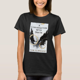 Een gesprek met de dood t-shirt