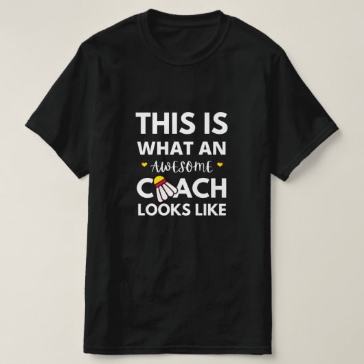 Een Geweldige badmintoncoach Funny Quote Sport Fan T-shirt (Design voorkant)