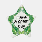 een geweldige dag keramisch ornament (Rechts)