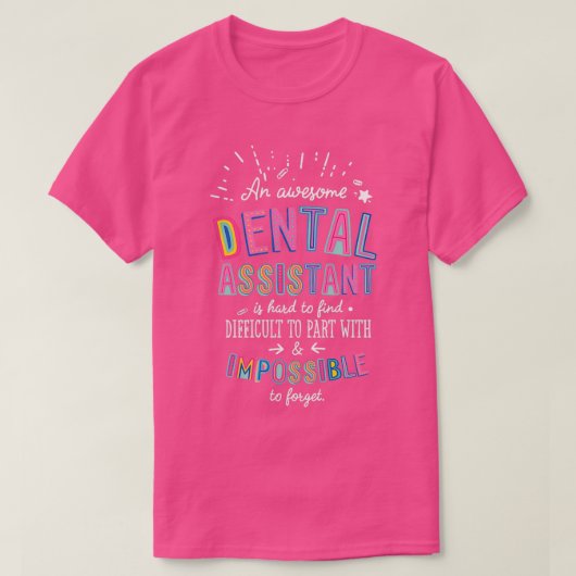 Een geweldige Dental Assistant Gift Idee is niet m T-shirt (Design voorkant)