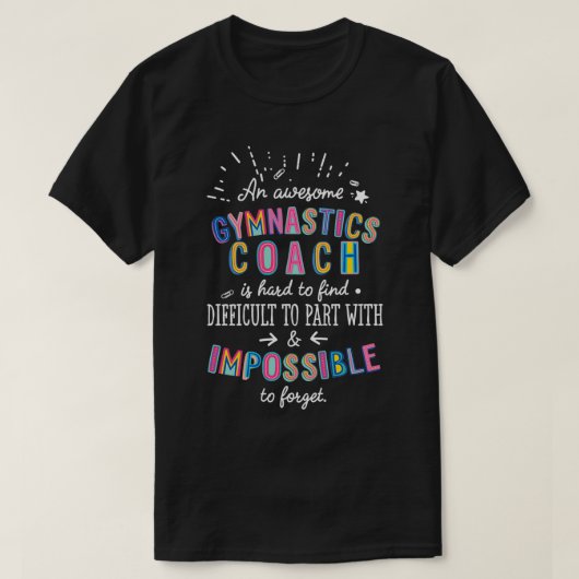 Een geweldige Gymnastiek Coach Gift Idee Onmogelij T-shirt (Design voorkant)