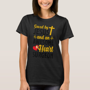 Een Geweldige hartchirurg Open Heart Chirurgie Sur T-shirt