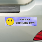 Een gewone dag! bumpersticker (Op auto)
