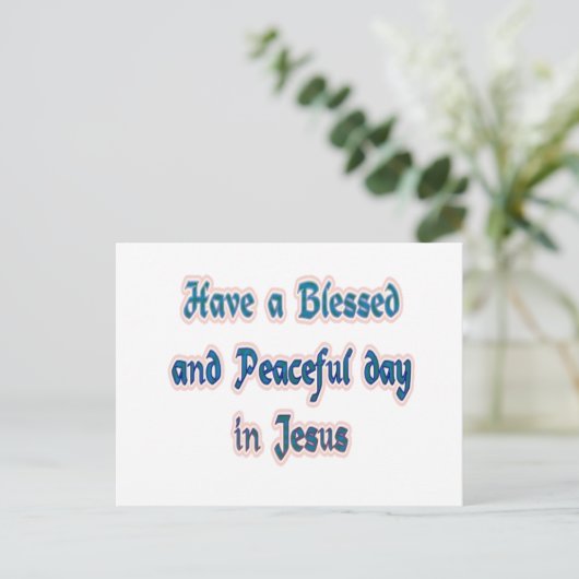 Een gezegende en vredige dag in Jezus Briefkaart (Staand voorkant)