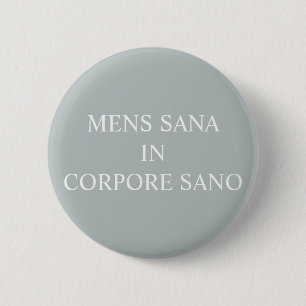 een gezonde geest in een gezonde lichaamshouding - ronde button 5,7 cm