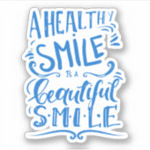 Een gezonde glimlach is een mooie glimlach sticker (Voorkant)