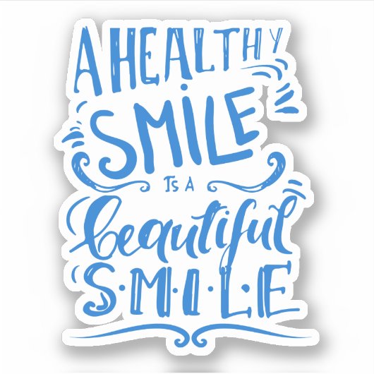 Een gezonde glimlach is een mooie glimlach sticker (Voorkant)