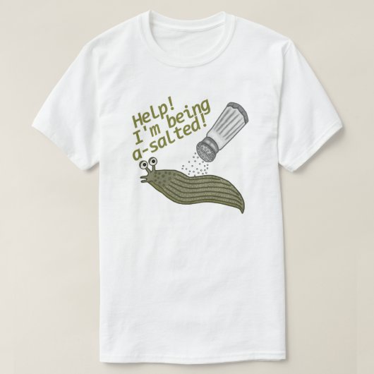 Een gezouten Slug Pun Funny Animal Jokes T-shirt (Design voorkant)