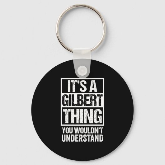 Een gilbert ding zou de achternaam niet begrijpen sleutelhanger (Voorkant)
