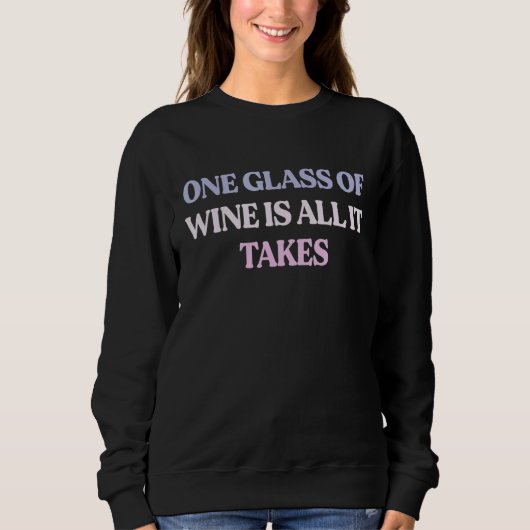 Eén glas wijn is het enige dat een sarcastisch cit trui (Voorkant)