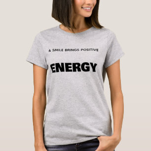 EEN GLIMLACH BRENGT POSITIEVE ENERGIE-BASIS T-SHIRT