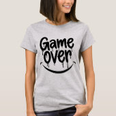 Een glimlach, het spel is uit. t-shirt (Voorkant)