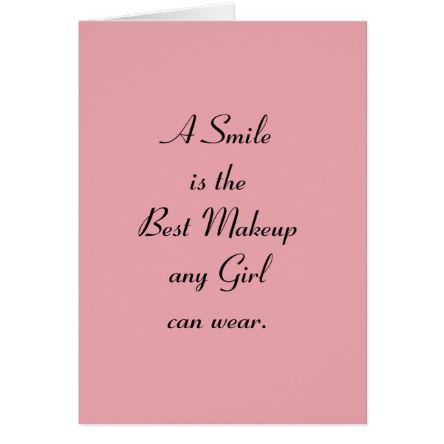 Een glimlach is de beste Makeup die elk meisje kan (Voorkant)