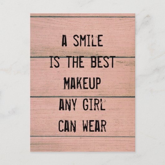 Een glimlach is de beste Makeup die elk meisje kan Briefkaart (Voorkant)